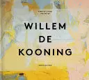 A WAY OF LIVING  THE ART OF WILLEM DE KOONING