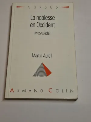LA NOBLESSE EN OCCIDENTE (V-XV SIÈCLE)