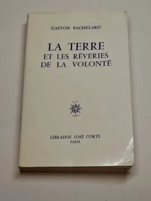 LA TERRE ET LES RÊVERIES DE LA VOLONTÉ