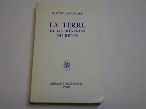 LA TERRE ET LES RÊVERIES DU REPOS