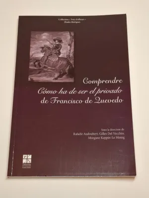 COMPRENDRE COMO HA DE SER EL PRIVADO DE FRANCISCO DE QUEVEDO