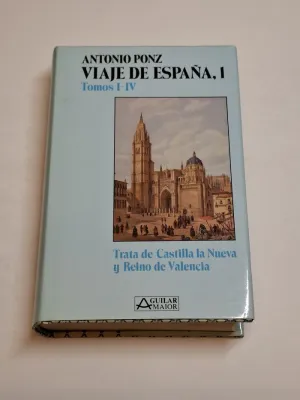 VIAJE DE ESPAÑA, 1. TOMOS I-IV. TRATA DE CASTILLA LA NUEVA Y REINO DE VALENCIA
