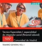 TÉCNICO ESPECIALISTA I: ESPECIALIDAD DE INTEGRADOR SOCIAL (PERSONAL LABORAL). COMUNIDAD DE MADRID. TEMARIO GENERAL. VOL. I