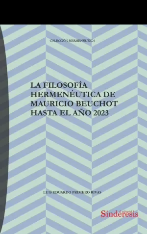 LA FILOSOFÍA HERMENÉUTICA DE MAURICIO BEUCHOT HASTA EL AÑO 2023
