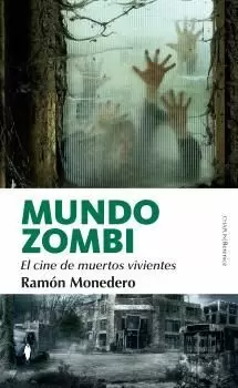 MUNDO ZOMBI. EL CINE DE MUERTOS VIVIENTES