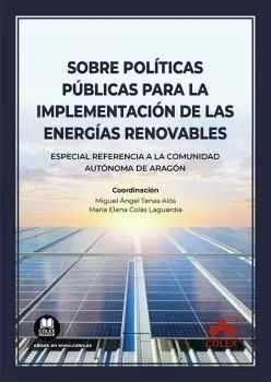 SOBRE POLÍTICAS PÚBLICAS PARA LA IMPLEMENTACIÓN DE LAS ENERGÍAS RENOVABLES