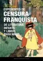 EXPEDIENTES DE CENSURA FRANQUISTA DE LITERATURA INFANTIL Y LIBROS PARA