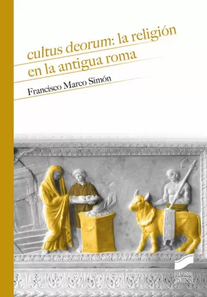 CULTUS DEORUM: LA RELIGION EN LA ANTIGUA ROMA