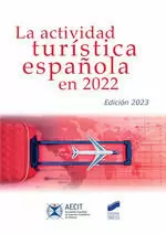 LA ACTIVIDAD TURÍSTICA ESPAÑOLA EN 2022 (AECIT)