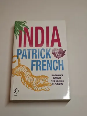 INDIA. UNA BIOGRAFÍA ÍNTIMA DE 1.200 MILLONES DE PERSONAS
