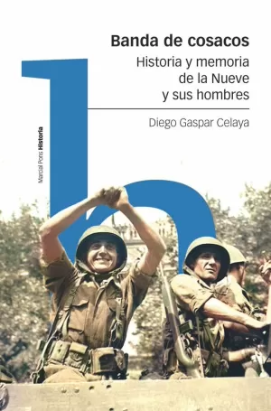 BANDA DE COSACOS. HISTORIA Y MEMORIA DE LA NUEVE Y SUS HOMBRES