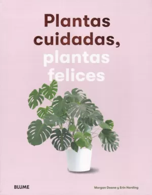 PLANTAS CUIDADAS, PLANTAS FELICES