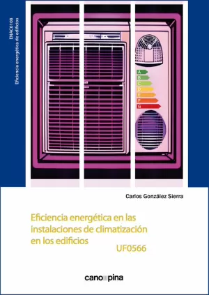 EFICIENCIA ENERGÉTICA EN LAS INSTALACIONES DE CLIMATIZACIÓN EN LOS EDIFICIOS UF0566