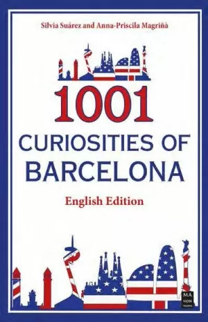 1001 CURIOSITIES OF BARCELONA (ENGLISH EDITION)
