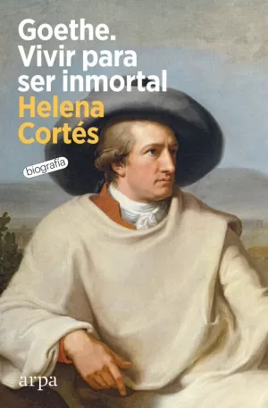 GOETHE. VIVIR PARA SER INMORTAL GOETHE. VIVIR PARA SER INMORTAL