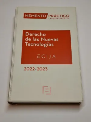 MEMENTO PRÁCTICO FRANCIS LEFEBVRE. DERECHO DE LAS NUEVAS TECNOLOGÍAS. 2022-2023