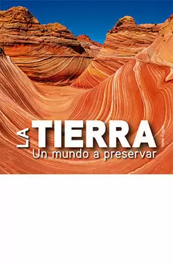 LA TIERRA /. UN MUNDO A PRESERVAR