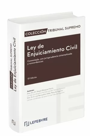 LEY DE ENJUICIAMIENTO CIVIL COMENTADA 12ª EDICIÓN LEY DE ENJUICIAMIENTO CIVIL COMENTADA 12ª EDICIÓN