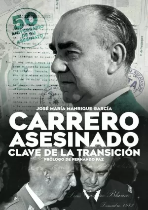 CARRERO ASESINADO. CLAVE DE LA TRANSICIÓN