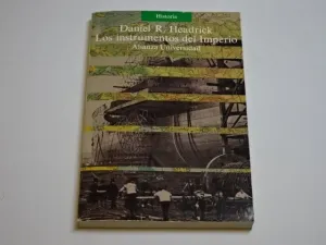 LOS INSTRUMENTOS DEL IMPERIO. TECNOLOGÍA E IMPERIALISMO EUROPEO EN EL SIGLO XIX