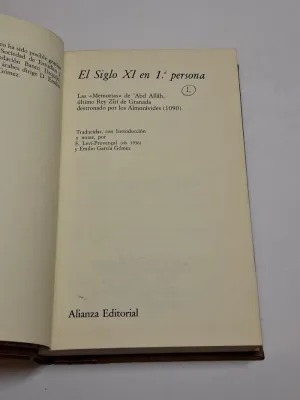 EL SIGLO XI EN 1ª PERSONA. LAS MEMORIAS DE ABD ALLAH, ÚLTIMO REY ZIRÍ DE GRANADA DESTRONADO POR LOS ALMORÁVIDES (1090)