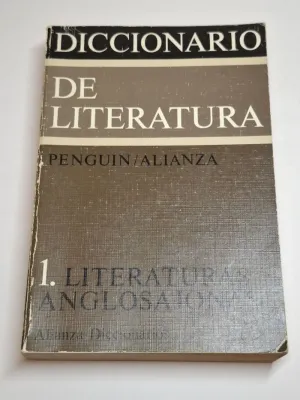 DICCIONARIO DE LITERATURA PENGUIN / ALIANZA. 1. LITERATURAS ANGLOSAJONAS