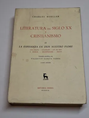 LITERATURA DEL SIGLO XX Y CRISTIANISMO. IV. LA ESPERANZA EN DIOS NUESTRO PADRE