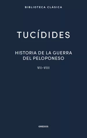 HISTORIA DE LA GUERRA DEL PELOPONESO. LIBROS VII-VIII