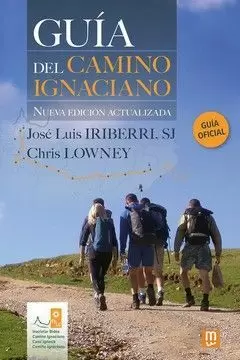 GUÍA DEL CAMINO IGNACIANO - NUEVA EDICIÓN ACTUALIZADA