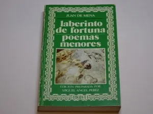 LABERINTO DE FORTUNA Y POEMAS MENORES