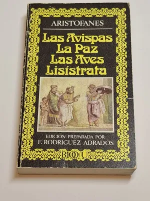 LAS AVISPAS. LA PAZ. LAS AVES. LISÍSTRATA