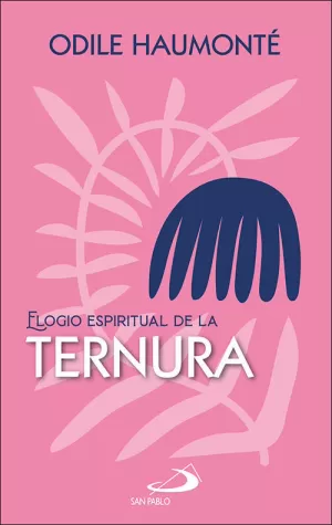 ELOGIO ESPIRITUAL DE LA TERNURA