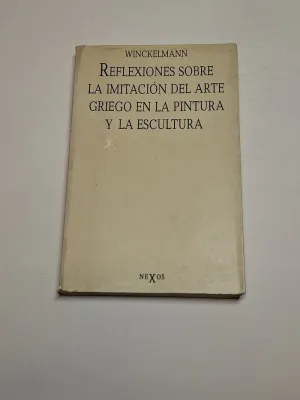 REFLEXIONES SOBRE LA IMITACIÓN DEL ARTE GRIEGO EN LA PINTURA Y LA ESCULTURA