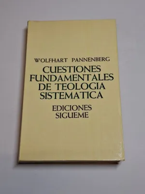 CUESTIONES FUNDAMENTALES DE TEOLOGÍA SISTEMÁTICA