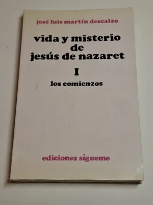 VIDA Y MISTERIO DE JESÚS DE NAZARET. 1, LOS COMIENZOS