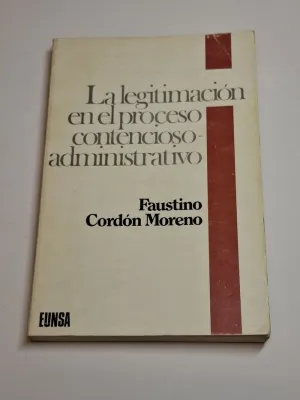LA LEGITIMACIÓN EN EL PROCESO CONTENCIOSO-ADMINISTRATIVO