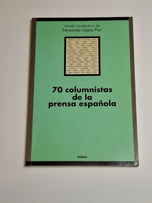 70 COLUMNISTAS DE LA PRENSA ESPAÑOLA