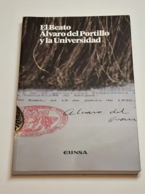 EL BEATO ÁLVARO DEL PORTILLO Y LA UNIVERSIDAD