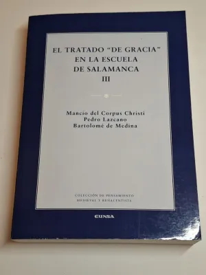 EL TRATADO DE GRACIA EN LA ESCUELA DE SALAMANCA. III.