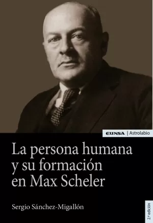 LA PERSONA HUMANA Y SU FORMACION EN MAX SCHELER