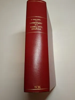 DICCIONARIO DE LA GUERRA CIVIL ESPAÑOLA. TOMOS I Y II
