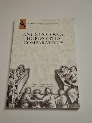 ANTROPOLOGÍA: HORIZONTES COMPARATIVOS