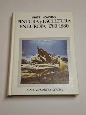 PINTURA Y ESCULTURA EN EUROPA, 1780-1880