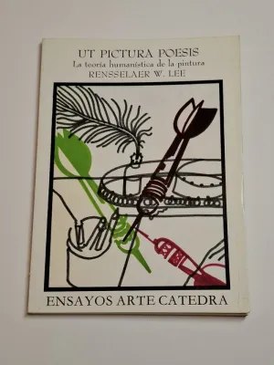 UT PICTURA POIESIS. LA TEORÍA HUMANÍSTICA DE LA PINTURA