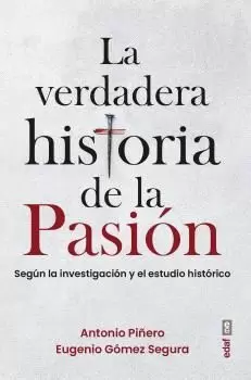 LA VERDADERA HISTORIA DE LA PASIÓN