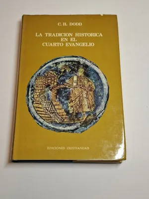 LA TRADICIÓN HISTÓRICA EN EL CUARTO EVANGELIO