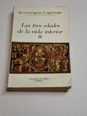 LAS TRES EDADES DE LA VIDA INTERIOR. TOMO II.