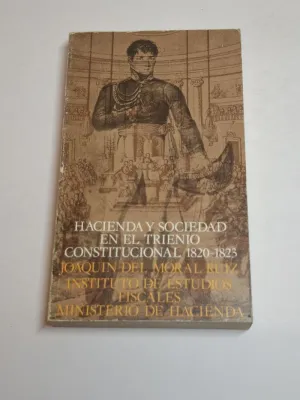 HACIENDA Y SOCIEDAD EN EL TRIENIO CONSTITUCIONAL 1820-1823