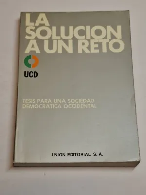 LA SOLUCION A UN RETO. TESIS PARA UNA SOCIEDAD DEMOCRATICA OCCIDENTAL