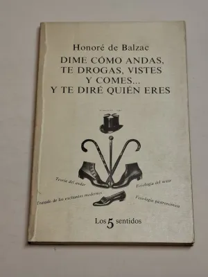 DIME COMO ANDAS, TE DROGAS, VISTES Y COMES Y TE DIRE QUIEN ERES